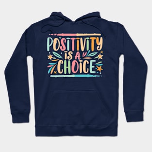 Positivity is a choice Hoodie